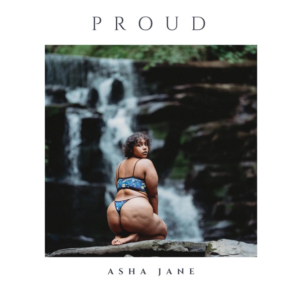 Asha Jane – Proud&nbsp;[Interview]