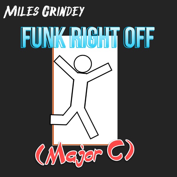 Miles Grindey – Funk Right Off (Major C)&nbsp;[Interview]