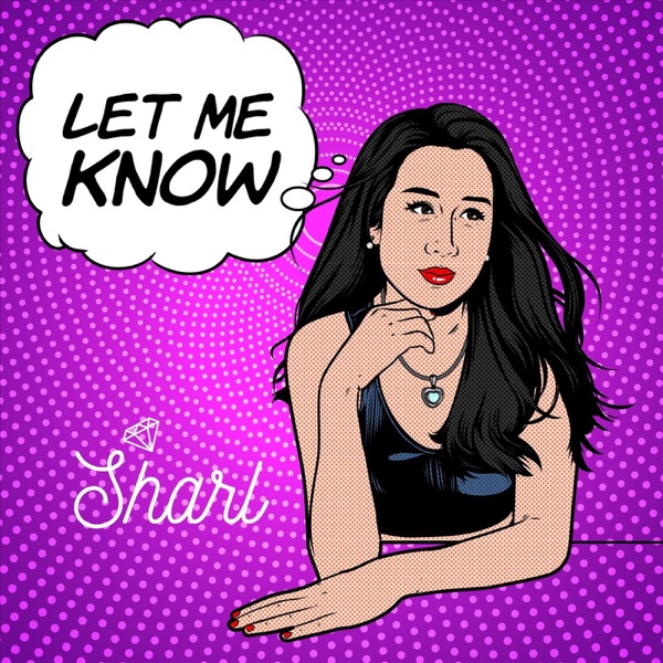 Sharl – Let Me Know&nbsp;[Interview]