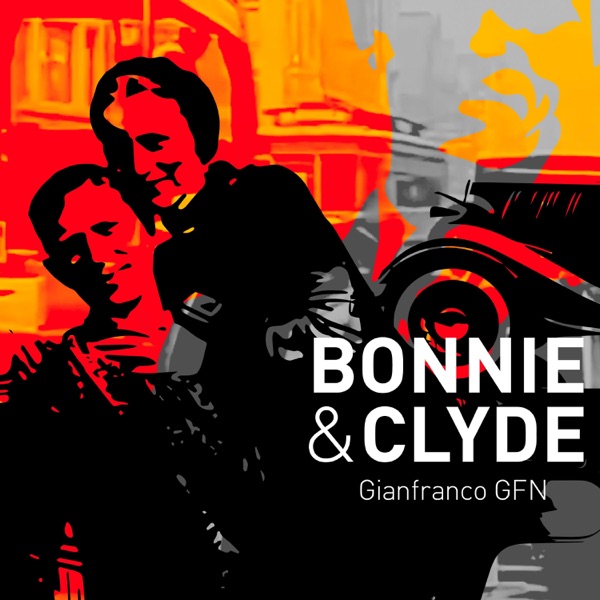 GIANFRANCO GFN – Bonnie & Clyde&nbsp;[Interview]