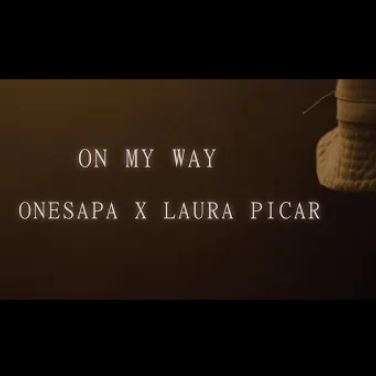Onesapa x Laura Picar – On my Way&nbsp;[Review]